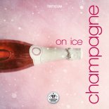 TRITICUM - Champagne On Ice