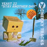 Yeast 22 - Stay Another Day (Catchy Extended Mix)