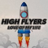 High Flyers - Love Of My Life (Original Mix)