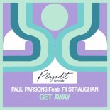 Paul Parsons, Fil Straughan - Get Away (Block & Crown Remix)