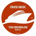 Tom Brownlow - Room 38 (Original Mix)