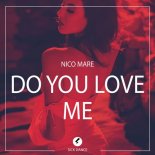 Nico Mare - Do You Love Me (Original Mix)