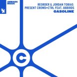 REORDER & JORDAN TOBIAS PRESENT CROWD+CTRL FEAT. 88BIRDS - Gasoline (Edit)