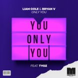 Liam Cole & Bryan V Feat. Toyz - Only You (Extended Mix)