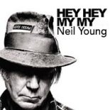 Neil Young - Hey Hey ,My My  (Original 1972)