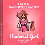 FSDW & Basslovers United - Material Girl (Dan Winter Remix Extended)