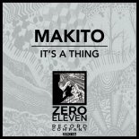 Makito - Its A Thing (Original Mix)