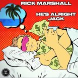Rick Marshall - He's Alright Jack (Original Mix)