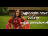 Andrzej Wojciechowski - Cyganeczka Zosia 2022 (Cover)