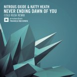 Nitrous Oxide & Katty Heath - Neverending Dawn Of You (Cold Rush Remix)
