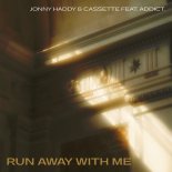 Jonny Haddy & Cassette feat. Addict. - Run Away With Me (Extended)