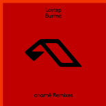 Lostep - Burma (anam-ô AM Extended Mix)