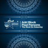 Adri Block & Paul Parsons - The Beat On Saturday (Original Mix)