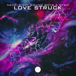 Nkzz, Dirty Sound Boys & Wyko - Love Struck