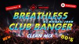 THE CORRS FT. DJ MICHAEL JOHN - BREATHLESS (BEST OF CLUB BANGER REMIX 2022)