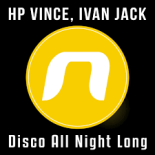 HP Vince, Ivan Jack - Disco All Night Long (Original Mix)