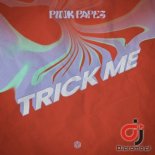 PINK PAPES - Trick Me (Radio Edit)