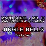 Marq Aurel x Mr. Di, Van Snyder & DJ Cammy - Jingle Bells (Vive Le Vent)