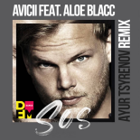 Avicii feat. Aloe Blacc - SOS (Ayur Tsyrenov DFM Remix)