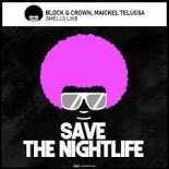 Block & Crown, Maickel Telussa - Smells Like (Original Mix)