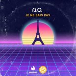 R.I.O. - Je Ne Sais Pas (Radio Edit)