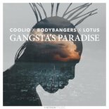 Coolio feat. Bodybangers x Lotus - Gangsta Is Paradise (Radio Edit)