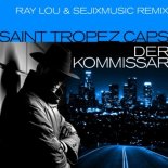 Saint Tropez Caps - Der Kommissar (Ray Lou & Sejix Music Remix)
