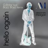 Alessandro Morgan - Hello Again (G4bby Feat. Bazz Boyz Remix)