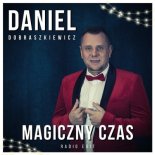 Daniel Dobraszkiewicz - Magiczny Czas (Radio Edit)