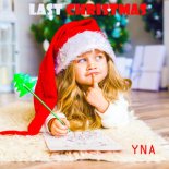YNA - Last Christmas (Original Mix)