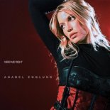 Anabel Englund - Need Me Right (Original Mix)