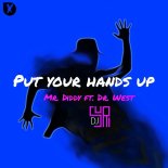 Mr. Diddy Feat Dr. West - Put Your Hands Up (Extended Mix)