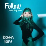 Ronna Riva - Follow (Danny Burg Remix)