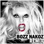 Lady Gaga - Bloody Mary (Bozz Nakoz Remix)