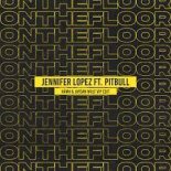 Jennifer Lopez ft. Pitbull - On The Floor (HAWK & Jaydan Wolf Remix)