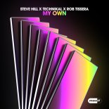 Steve Hill Feat. Technikal & Rob Tissera - My Own (Extended Mix)