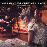 Matteo Marini, Ester - All I Want For Christmas Is You (Extended Mix)