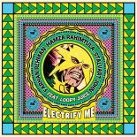 Farhan Rehman Feat. Hamza Rahimtula & Stalvart John Feat. Loopy Juice - Electrify Me