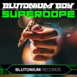 Blutonium Boy - Superdope (Extended DJ Mix)
