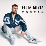 Filip Mizia - Zostań