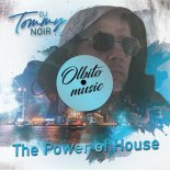 DJ Tommy Noir - The Power of House (Original Mix)