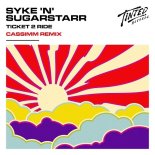 Syke 'N' Sugarstarr - Ticket 2 Ride (CASSIMM Extended Remix)