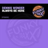Dennis Wonder - Always Be Here (Danny Does Disco Remix)