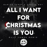 Mariah Carey & Soulja Boy - All I Want For Christmas Is You (Olly James Remix)