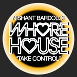 Nishant Bardoloi - Take Control (Original Mix)