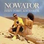 NOWATOR – Dzień Dobry, Kocham Cię (D-Paul x BARTIX Bootleg) 2022.