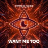 OUTRAGE & Narcyz, Aleinad - Want Me Too (Extended Mix)