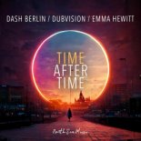 Dash Berlin feat. Dubvision & Emma Hewitt - Time After Time (Original Mix)