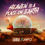 W&W feat. AXMO - Heaven Is A Place On Earth (Original Mix)