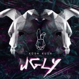 Kush Kush - Ugly